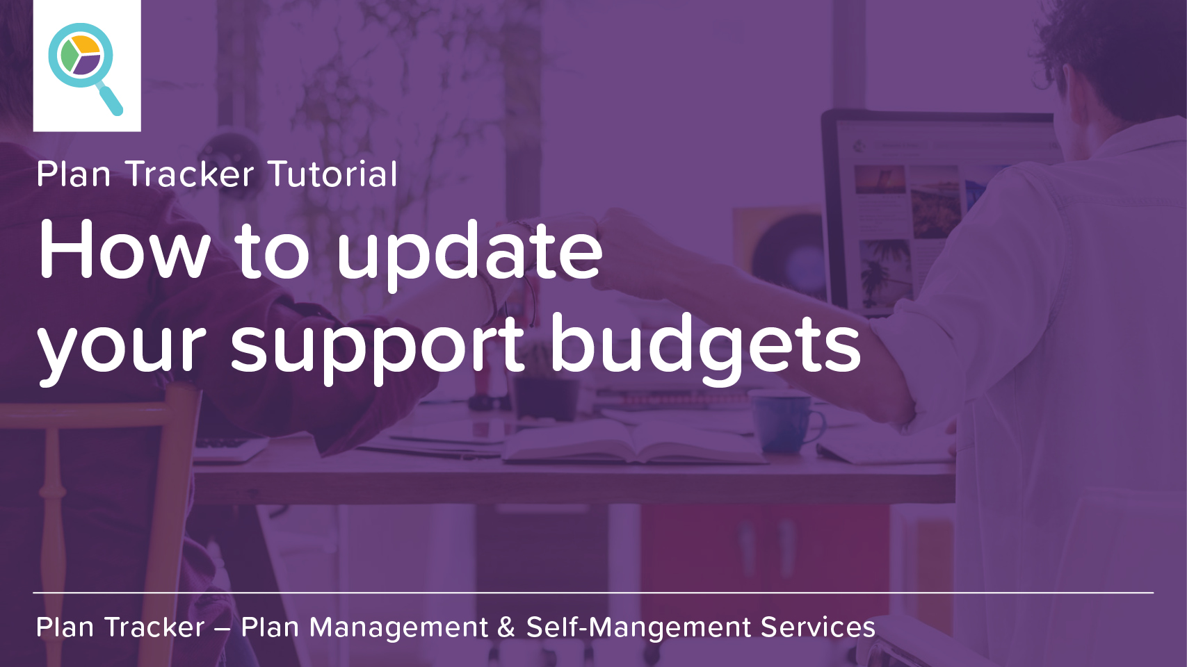 TUTORIAL: How to update your support budgets